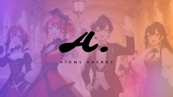 ［Atoms］ライバー事務所 初期メンバーオーディション